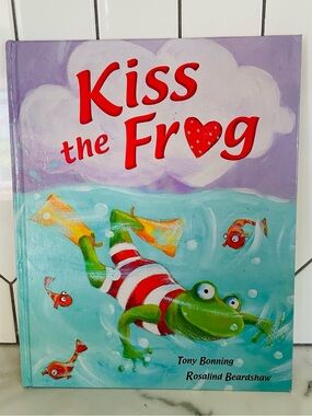 Kiss the Frog Hardcover Children’s Book